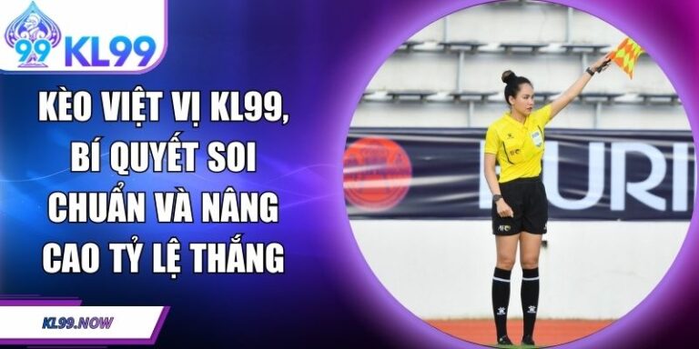 Kèo việt vị KL99